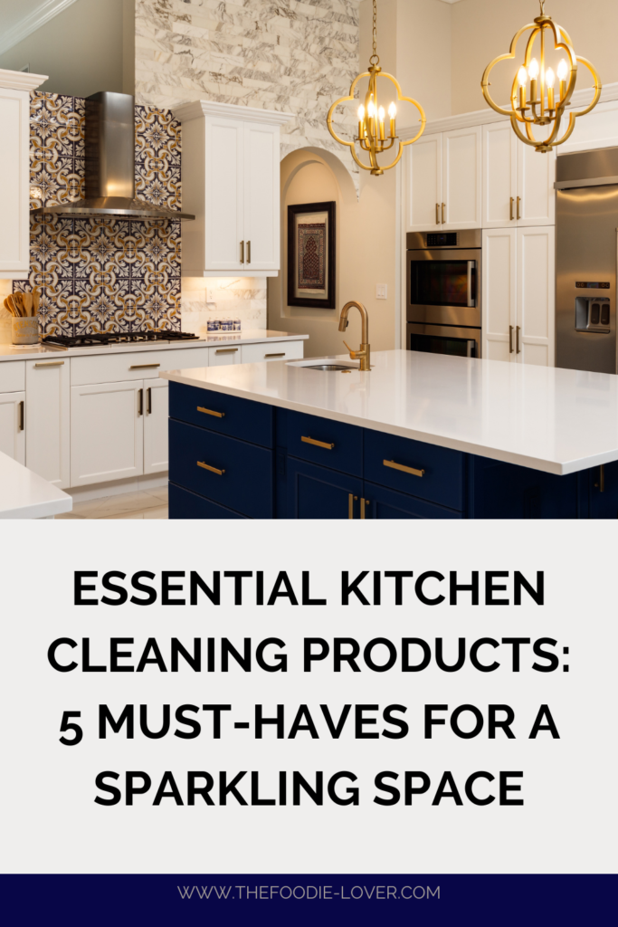 Essential-Kitchen-Cleaning-Products-5-Must-Haves-for-a-Sparkling-Space-1